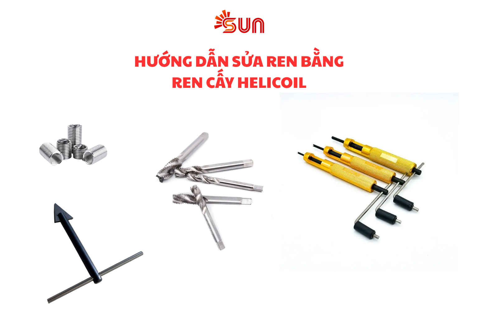 Hướng dẫn sửa ren bằng ren cấy Helicoil từ M1.6 đến M36