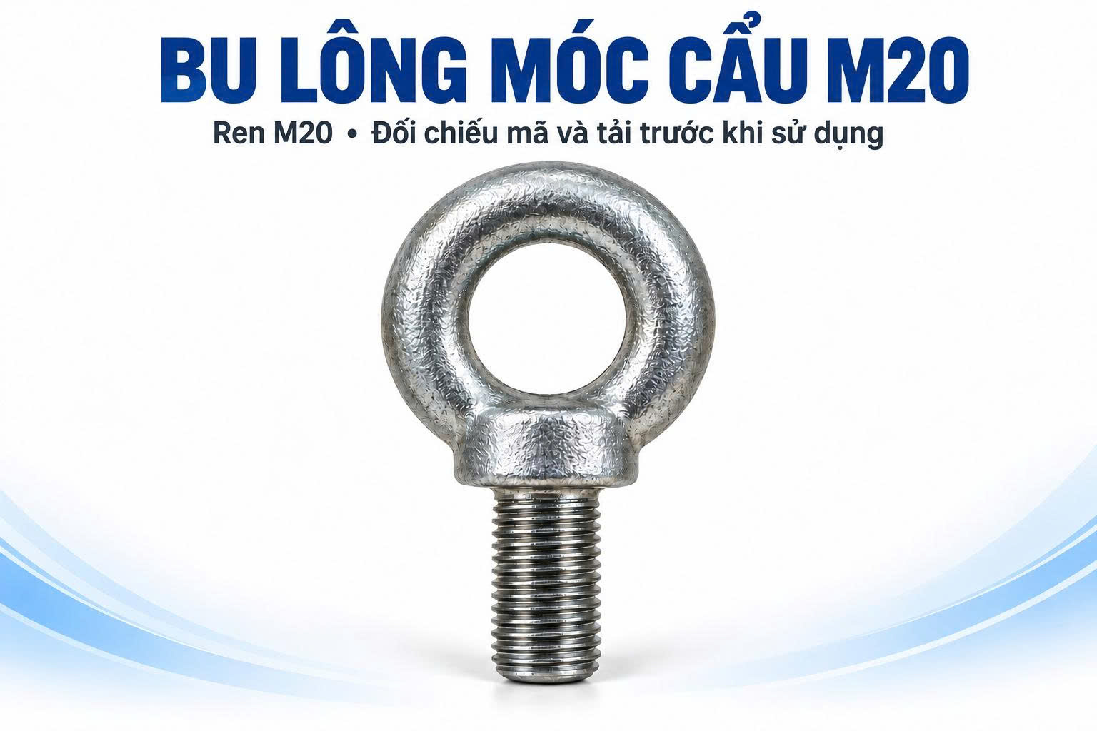 Bu lông móc cẩu M20
