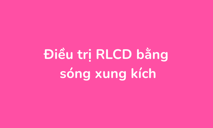 Điều trị RLCD bằng sóng xung kích