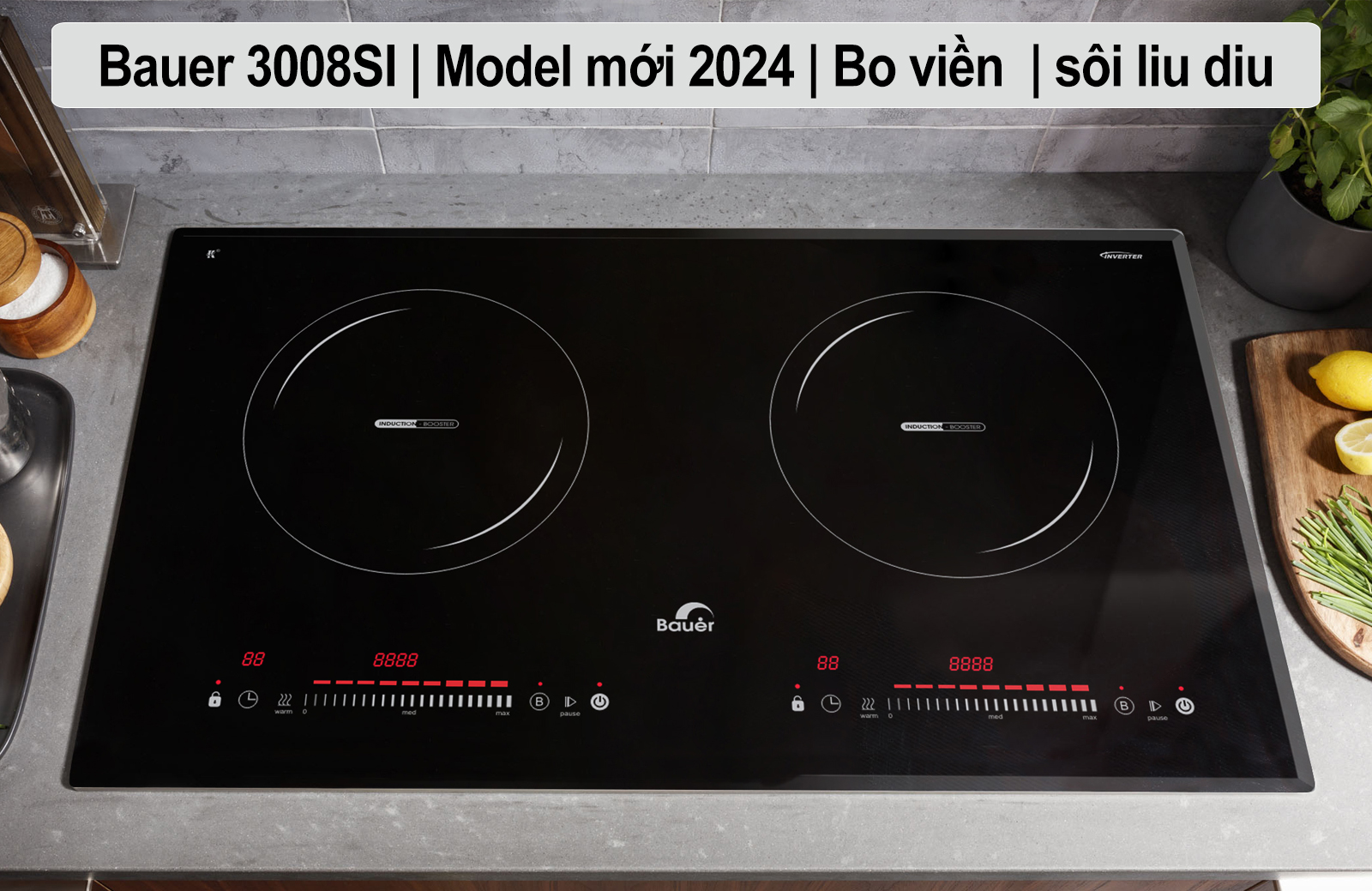 Bếp từ đôi Bauer 3008SI | Tặng máy hút mùi + Tặng bộ nồi 4 món
