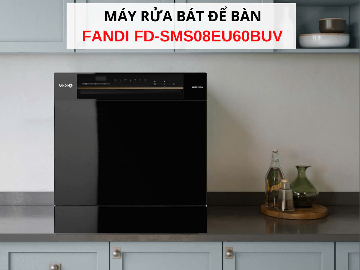 Máy rửa bát Fandi FD-SMS08EU60BUV