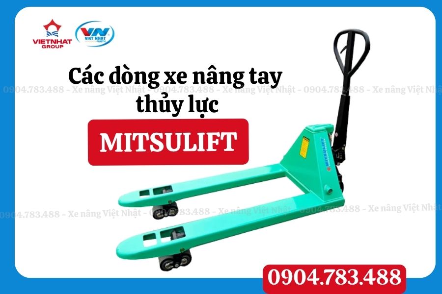 Các dòng xe nâng tay thủy lực của Mitsulift