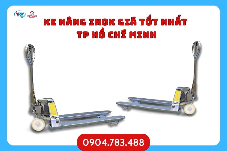 Xe nâng inox giá tốt nhất tp Hồ Chí Minh