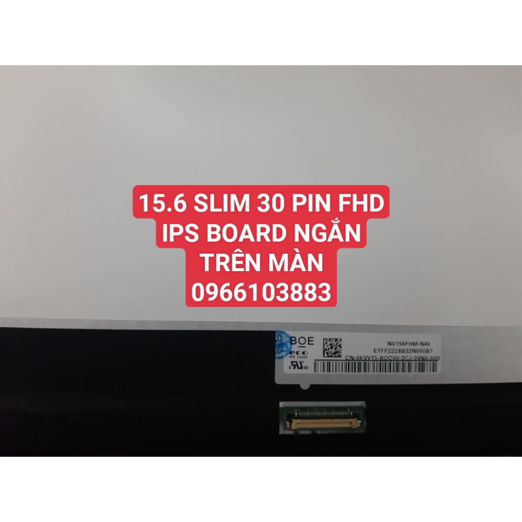 Màn Hình Cho Laptop Dell 5584 5501 3540 3541, HP 450 G8 15.6 SLIM 30P FHD IPS TRÀN VIỀN KHÔNG TAI BOARD TRÊN MÀN New