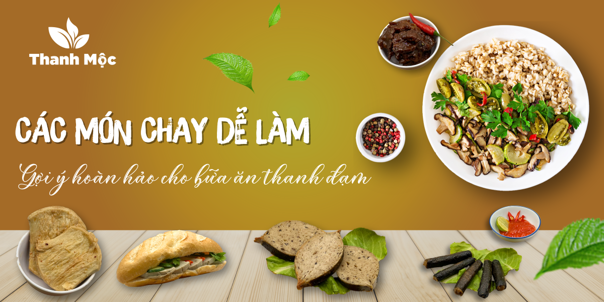 Các Món Chay Dễ Làm – Gợi Ý Hoàn Hảo Cho Bữa Ăn Thanh Đạm
