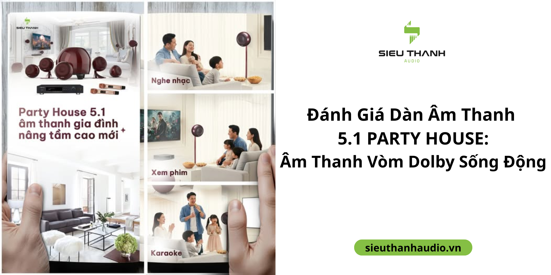 Đánh Giá Dàn Âm Thanh 5.1 PARTY HOUSE: Âm Thanh Vòm Dolby Sống Động Là Gì?
