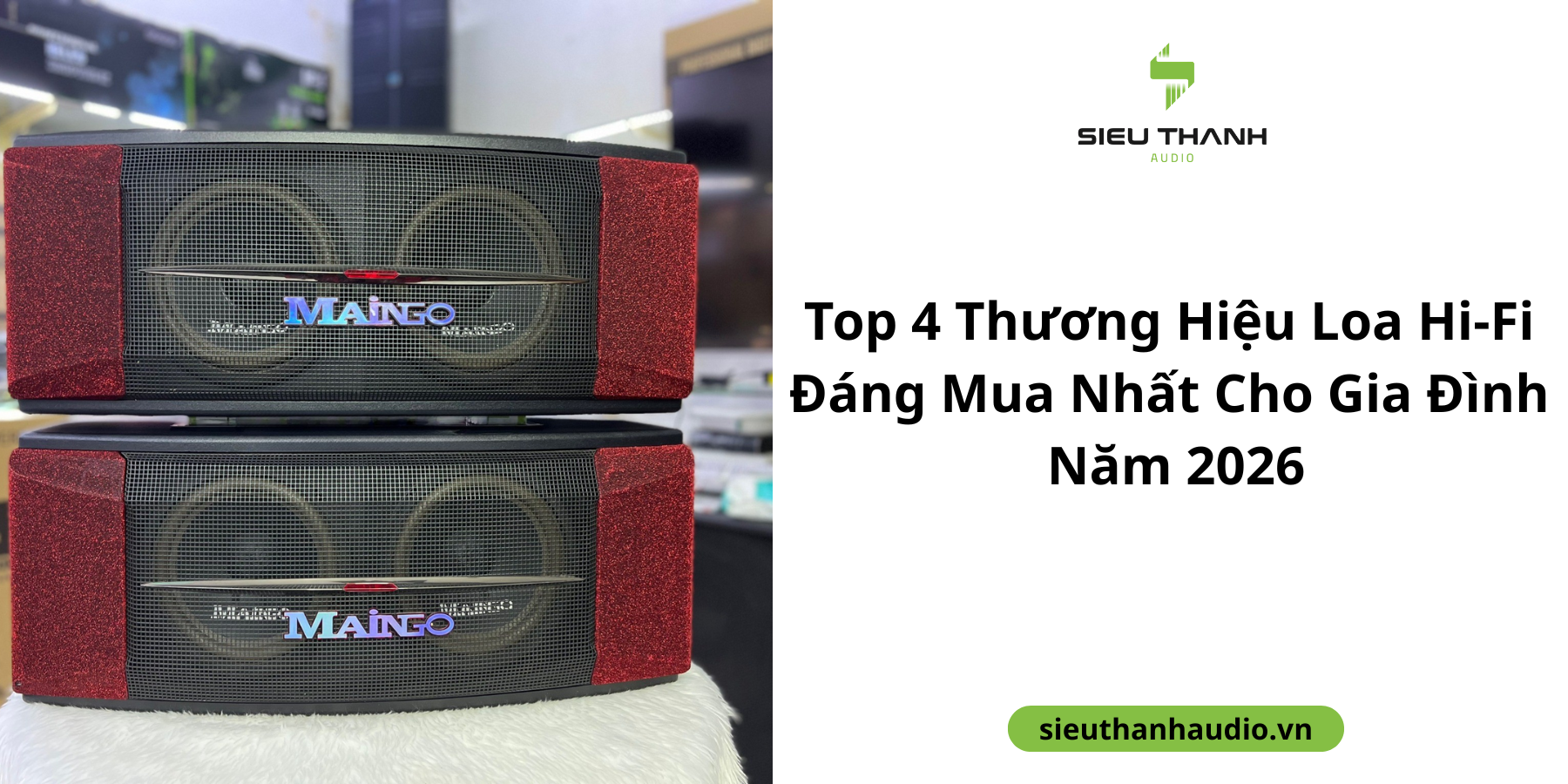 Top 4 Thương Hiệu Loa Hi-Fi Đáng Mua Nhất Cho Gia Đình Năm 2026