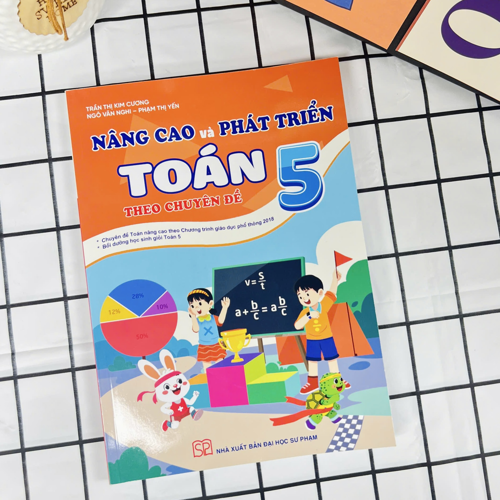Nâng Cao Và Phát Triển Toán Lớp 5 Theo Chuyên Đề