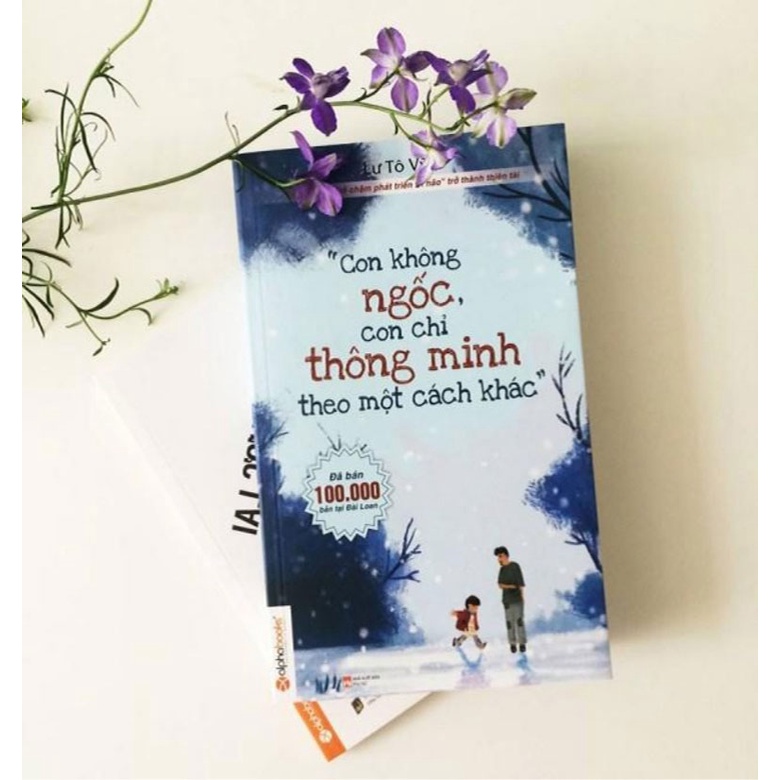 Con Không Ngốc Con Chỉ Thông Minh Theo Một Cách Khác