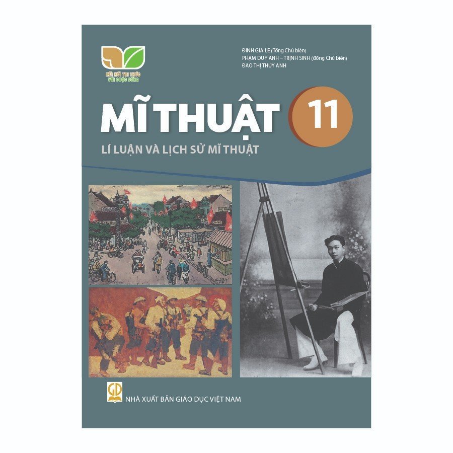 Mĩ Thuật Lớp 11 - Lí Luận Và Lịch Sử Mĩ Thuật (Kết Nối Tri Thức Với Cuộc Sống)