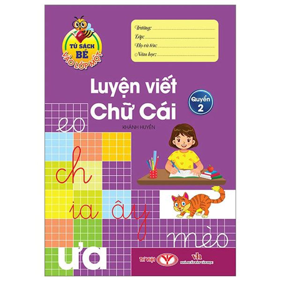 Tủ Sách Bé Vào Lớp Một - Luyện Viết Chữ Cái - Quyển 2