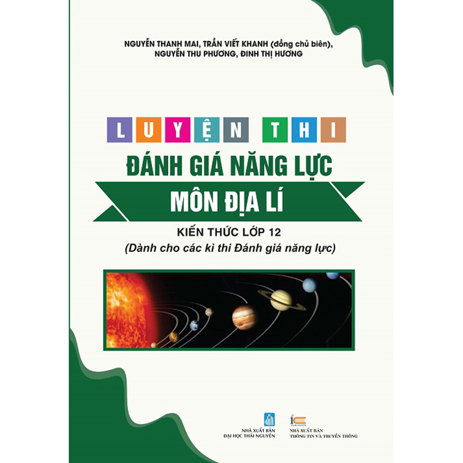 Luyện Thi Đánh Giá Năng Lực Môn Địa Lí (Kiến Thức Lớp 12) (Dành Cho Các Kì Thi Đánh Giá Năng Lực)