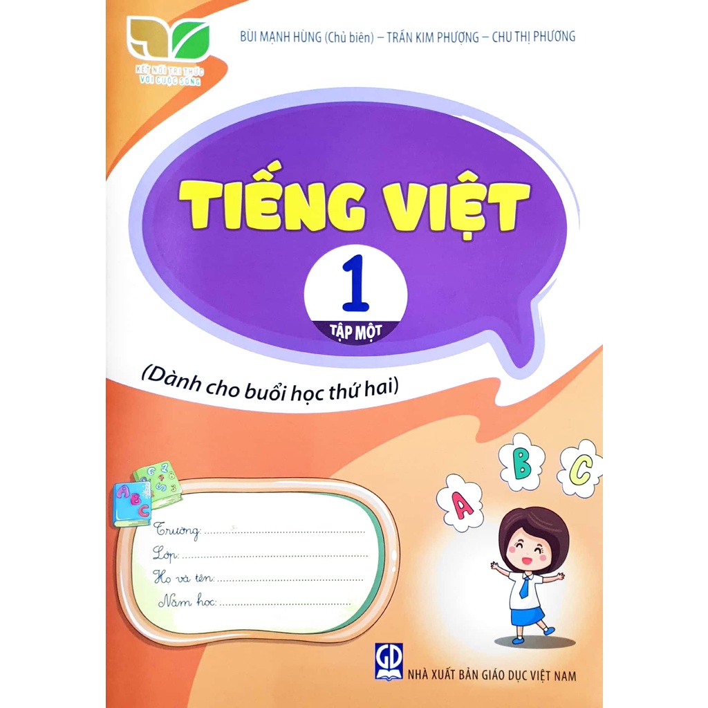 Tiếng Việt Lớp 1 Tập 1 Dành Cho Buổi Học Thứ Hai (Kết Nối Tri Thức Với Cuộc Sống)