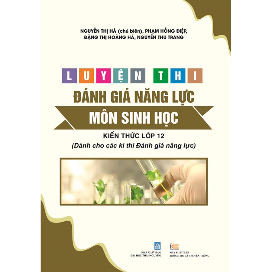 Luyện Thi Đánh Giá Năng Lực Môn Sinh Học (Kiến Thức Lớp 12) (Dành Cho Các Kì Thi Đánh Giá Năng Lực)