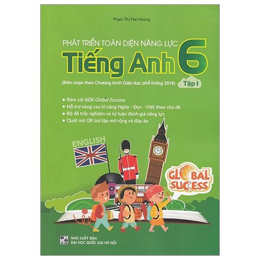 Phát Triển Toàn Diện Năng Lực Tiếng Anh Lớp 6 Tập 1 Global Success