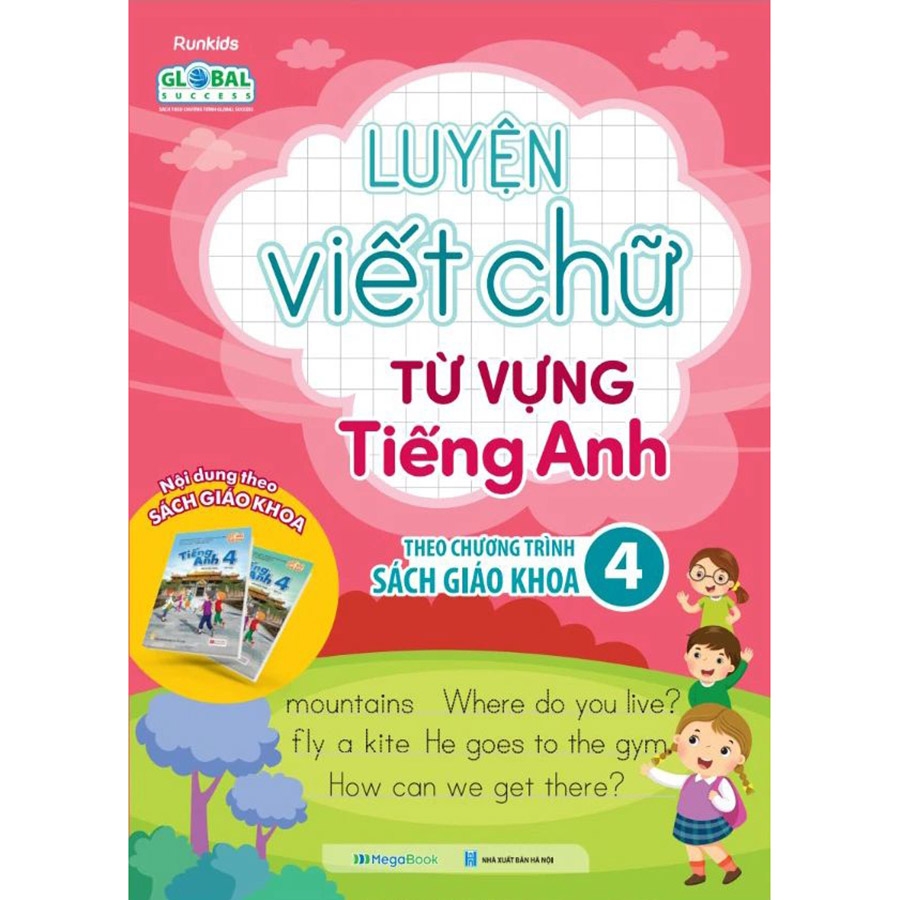 Luyện Viết Chữ Từ Vựng Tiếng Anh Theo Chương Trình Sách Giáo Khoa Lớp 4