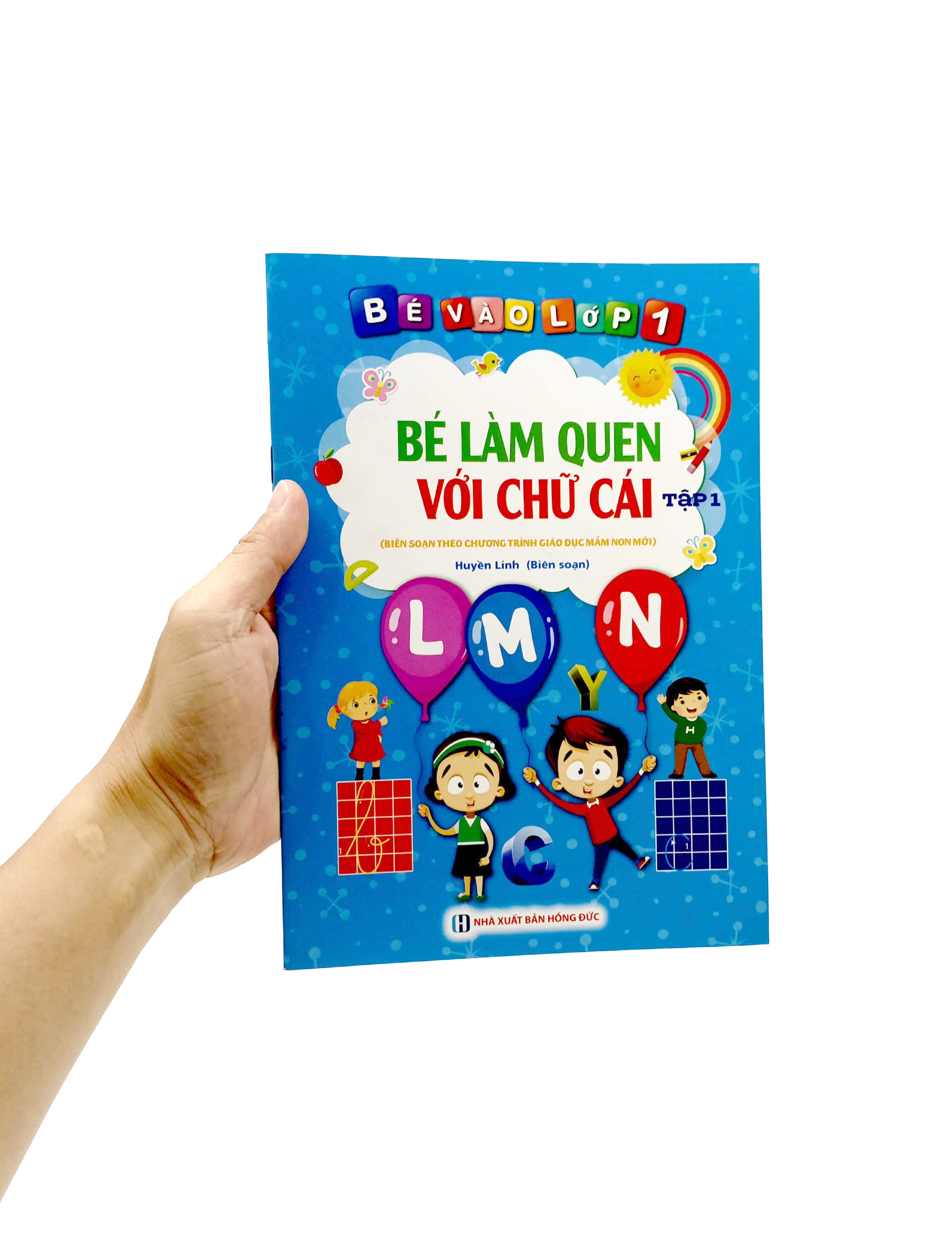 Bé Vào Lớp 1 - Bé Làm Quen Với Chữ Cái Tập 1