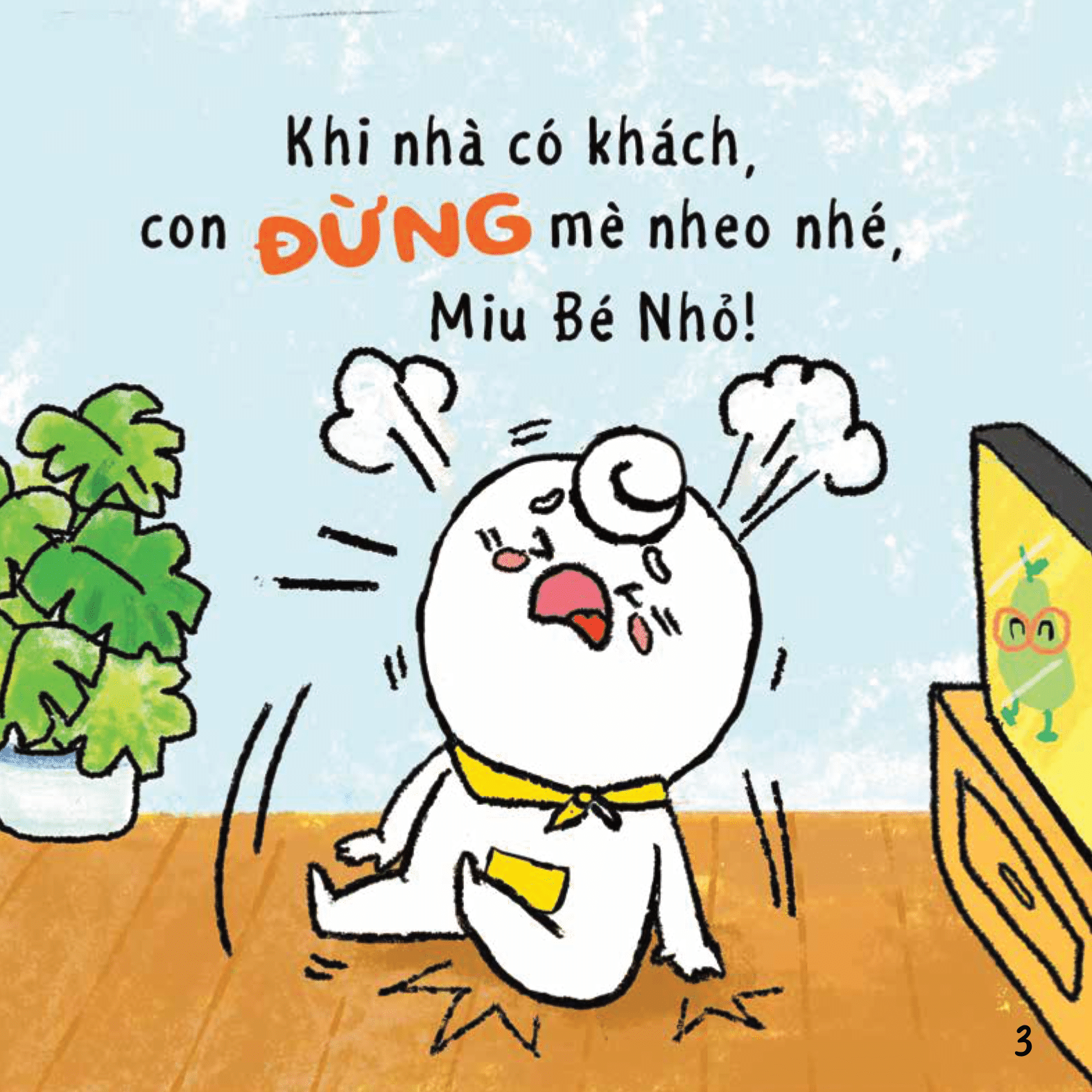 Ehon - Kĩ Năng Sống - Miu Bé Nhỏ - Đừng Mè Nheo Khi Nhà Có Khách Nhé!