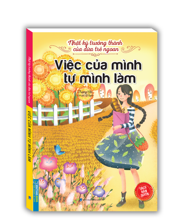 Nhật Ký Trưởng Thành Của Đứa Trẻ Ngoan - Việc Của Mình Tự Mình Làm