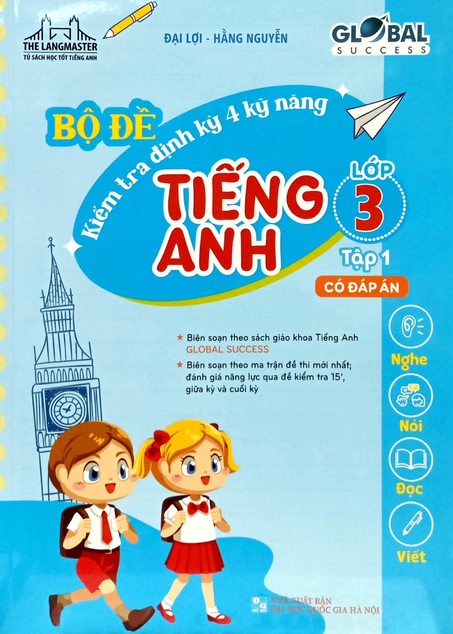 Bộ Đề Kiểm Tra Định Kỳ 4 Kỹ Năng Tiếng Anh Lớp 3 Tập 1 Global Success (Có Đáp Án)