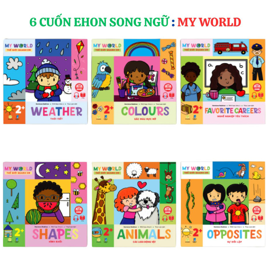 Combo 6 Cuốn Sách Ehon Song Ngữ Anh-Việt - My World - Thế Giới Quanh Em, 6 Chủ Đề Cùng Bé Phát Triển Ngôn Ngữ Và Trí Thông Minh IQ, EQ