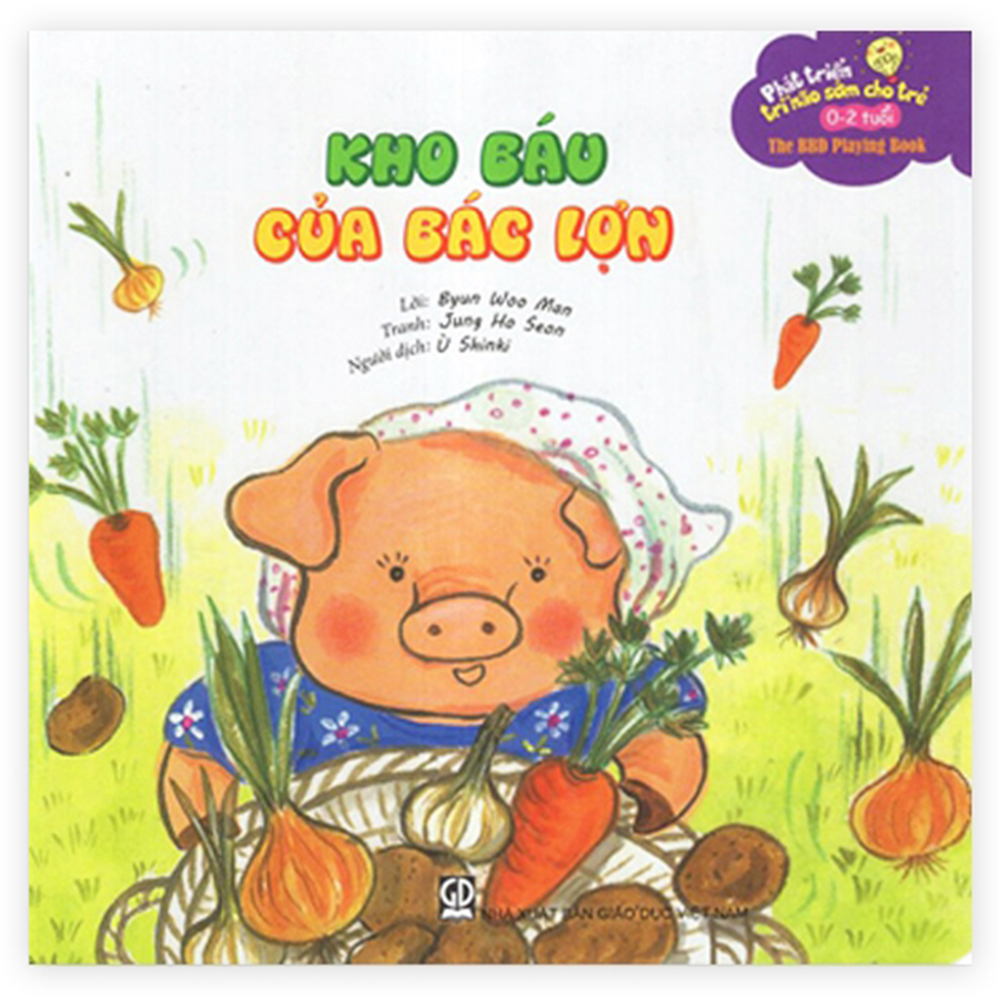 Phát Triển Trí Não Sớm Cho Trẻ 0-2 Tuổi - Kho Báu Của Bác Lợn (ADC)