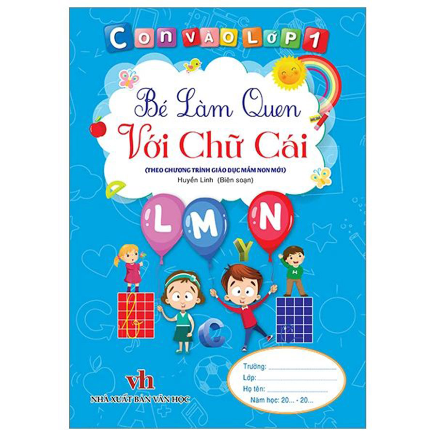 Con Vào Lớp 1 - Bé Làm Quen Với Chữ Cái