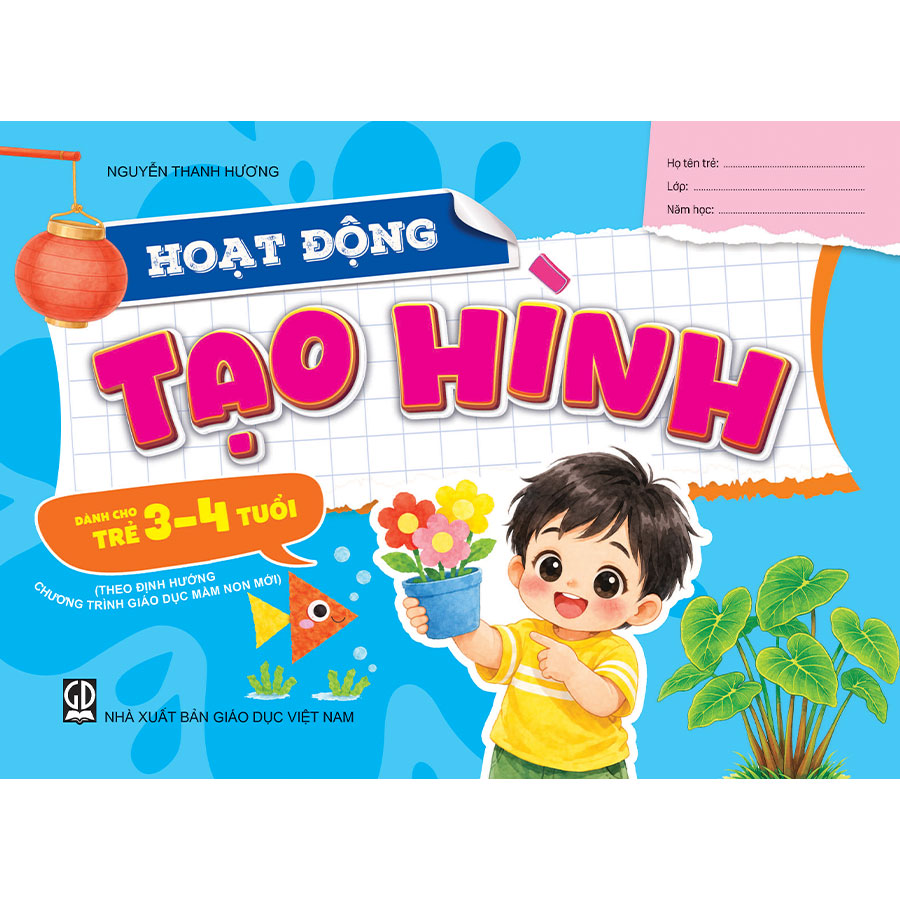 Hoạt Động Tạo Hình (Dành Cho Trẻ 3 - 4 Tuổi)