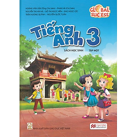 Tiếng Anh Lớp 3 Tập 1 - Sách Học Sinh (Global Success - Không CD)