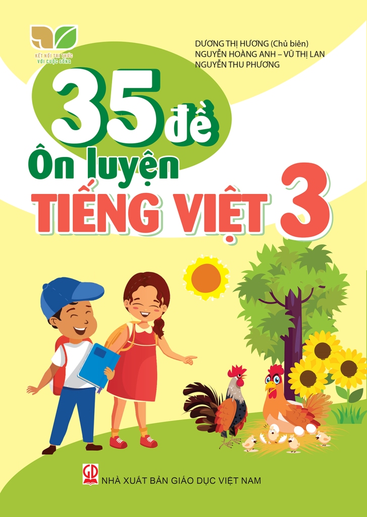 35 Đề Ôn Luyện Tiếng Việt Lớp 3 (Kết Nối Tri Thức Với Cuộc Sống)