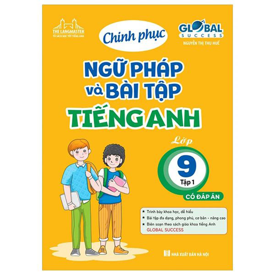 Chinh Phục Ngữ Pháp Và Bài Tập Tiếng Anh Lớp 9 Tập 1 - Có Đáp Án (Global Success)
