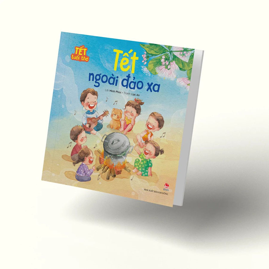 Tết Tuổi Thơ - Tết Ngoài Đảo Xa