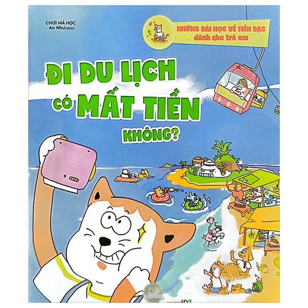 Những Bài Học Về Tiền Bạc Dành Cho Trẻ Em - Đi Du Lịch Có Mất Tiền Không?