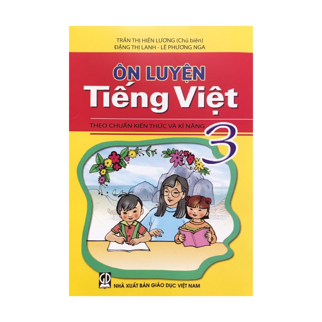 Ôn Luyện Tiếng Việt Lớp 3 Theo Chuẩn Kiến Thức Và Kĩ Năng