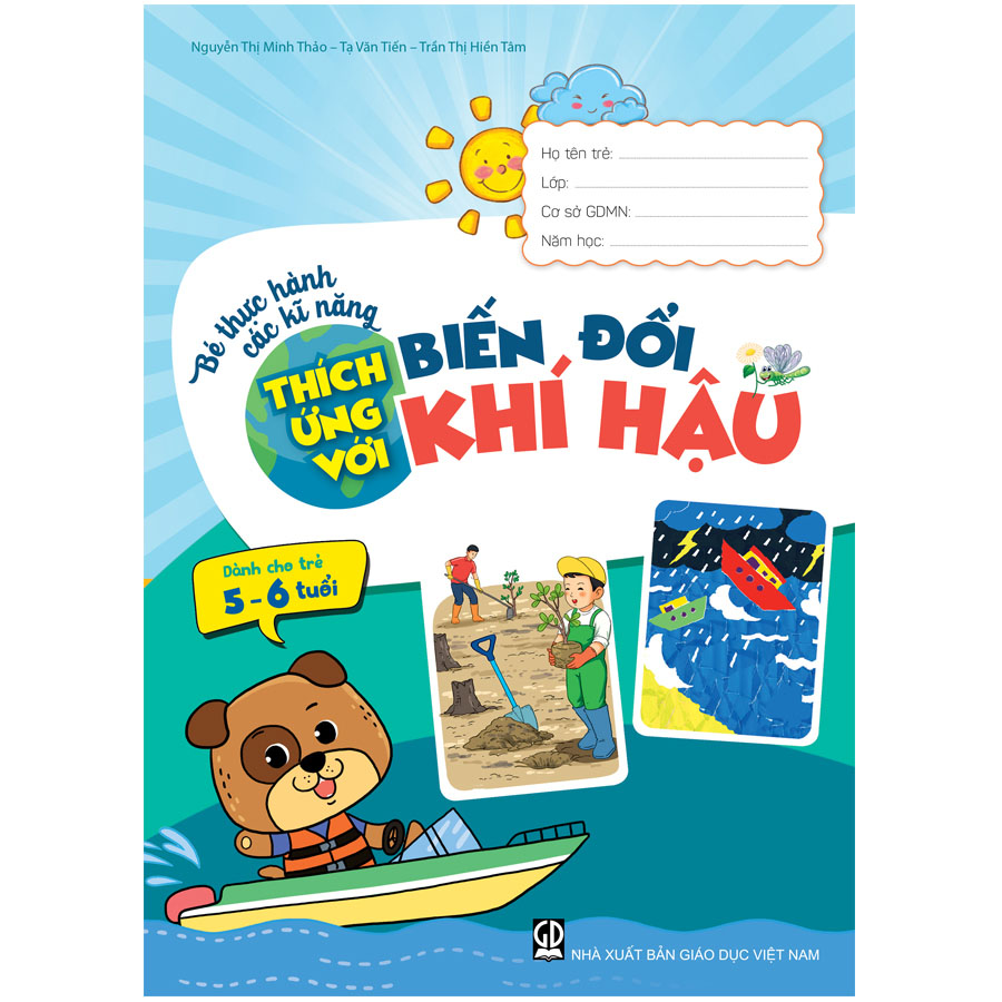 Bé Thực Hành Các Kĩ Năng Thích Ứng Với Biến Đổi Khí Hậu (Dành Cho Trẻ 5 - 6 Tuổi)