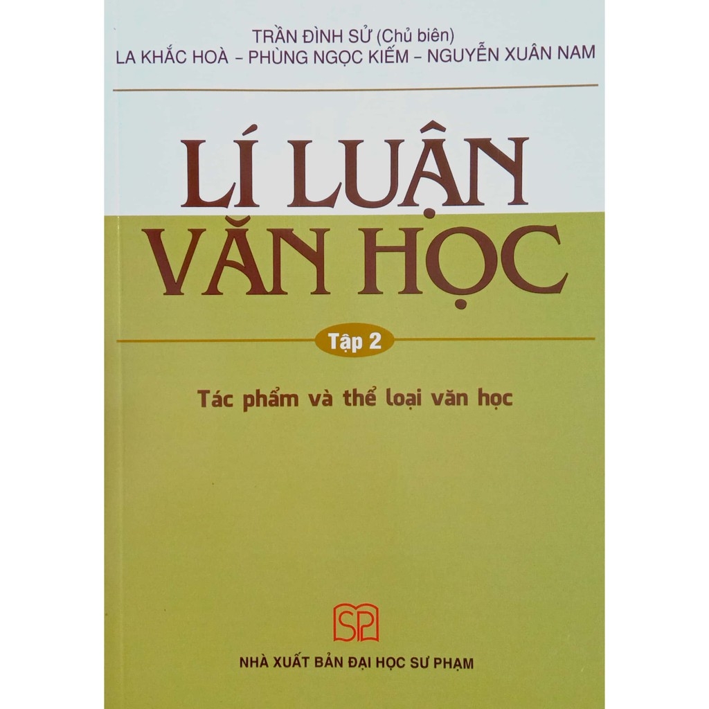 Lí Luận Văn Học Tập 2 - Tác Phẩm Và Thể Loại Văn Học