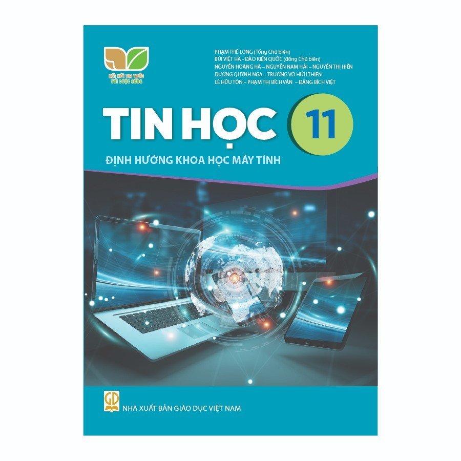 Tin Học Lớp 11 - Định Hướng Khoa Học Máy Tính (Kết Nối Tri Thức Với Cuộc Sống)