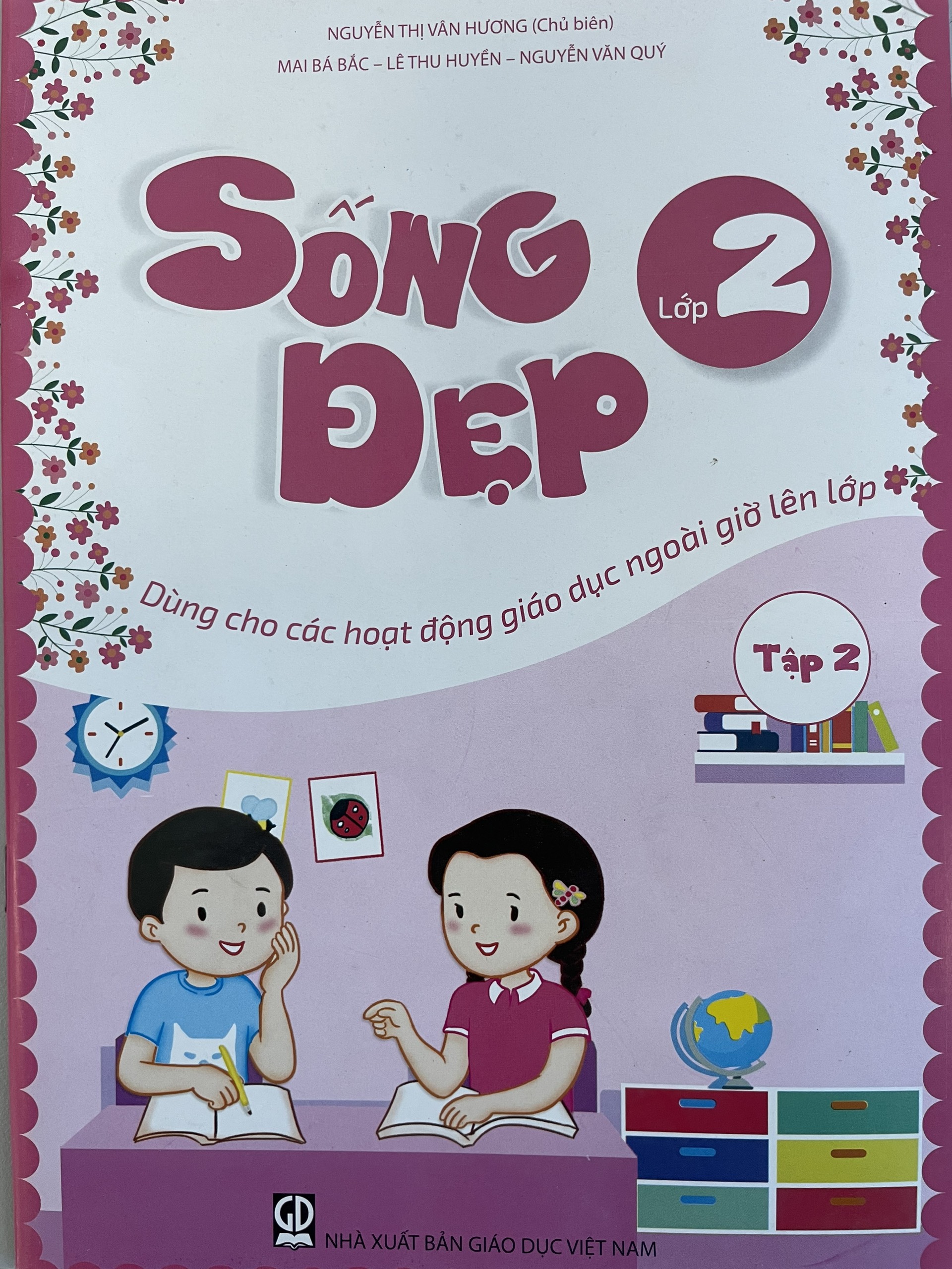 Sống Đẹp Lớp 2 Tập 2 (Dùng Cho Các Hoạt Động Giáo Dục Ngoài Giờ Lên Lớp)