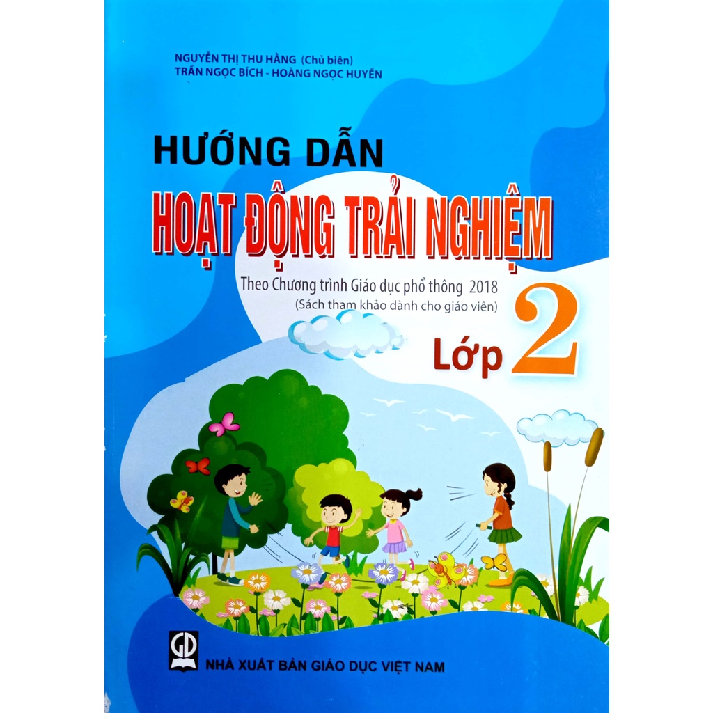 Hướng Dẫn Hoạt Động Trải Nghiệm Lớp 2 (Theo Chương Trình Giáo Dục Phổ Thông 2018)