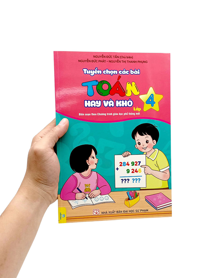 Tuyển Chọn Các Bài Toán Hay Và Khó Lớp 4 (Chương Trình Giáo Dục Phổ Thông Mới)