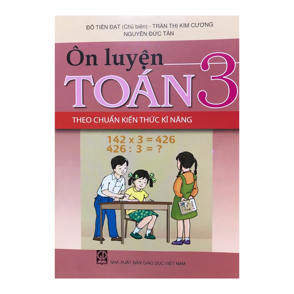 Ôn Luyện Toán Lớp 3 Theo Chuẩn Kiến Thức Kĩ Năng