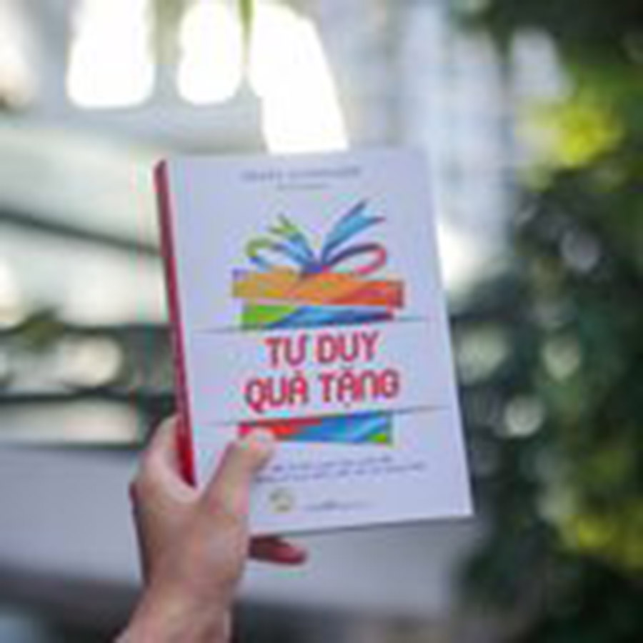 Tư Duy Quà Tặng - Mở 12 Món Quà Của Cuộc Đời Để Sống Có Mục Đích, Kết Nới Và Cống Hiến