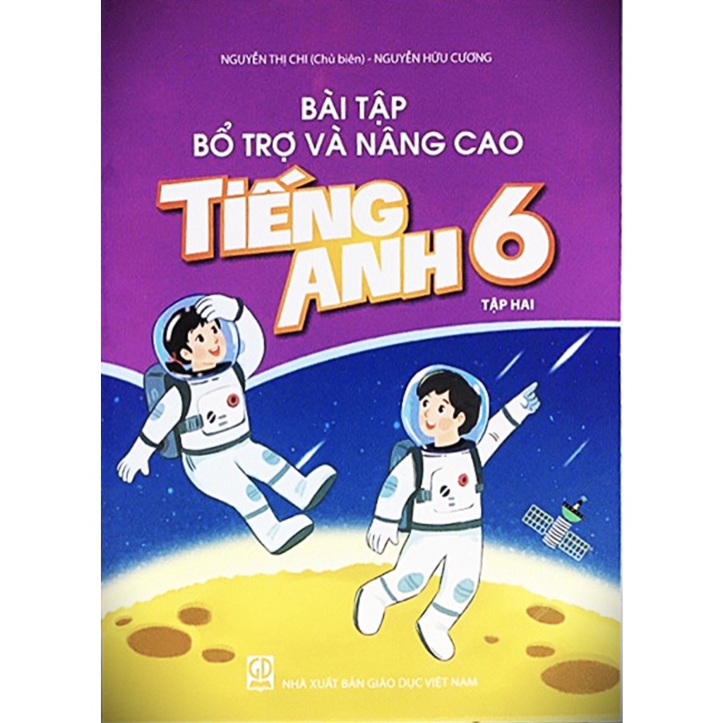 Bài Tập Bổ Trợ Và Nâng Cao Tiếng Anh Lớp 6 Tập 2