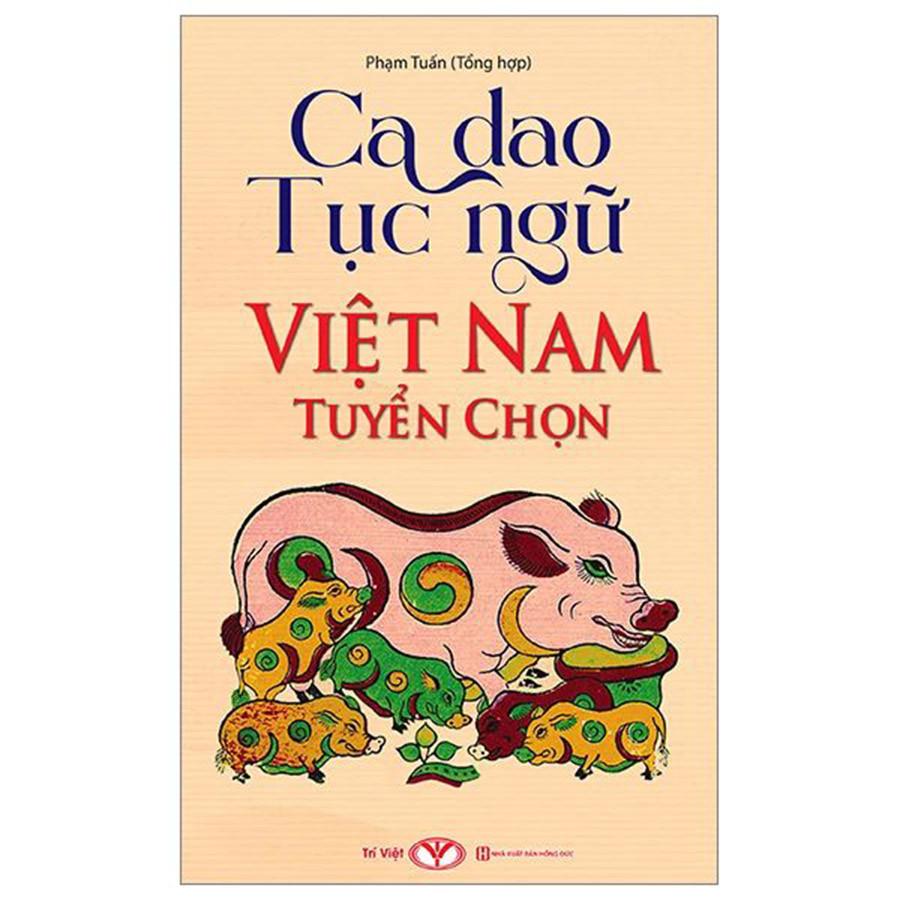Ca Dao, Tục Ngữ Việt Nam Tuyển Chọn