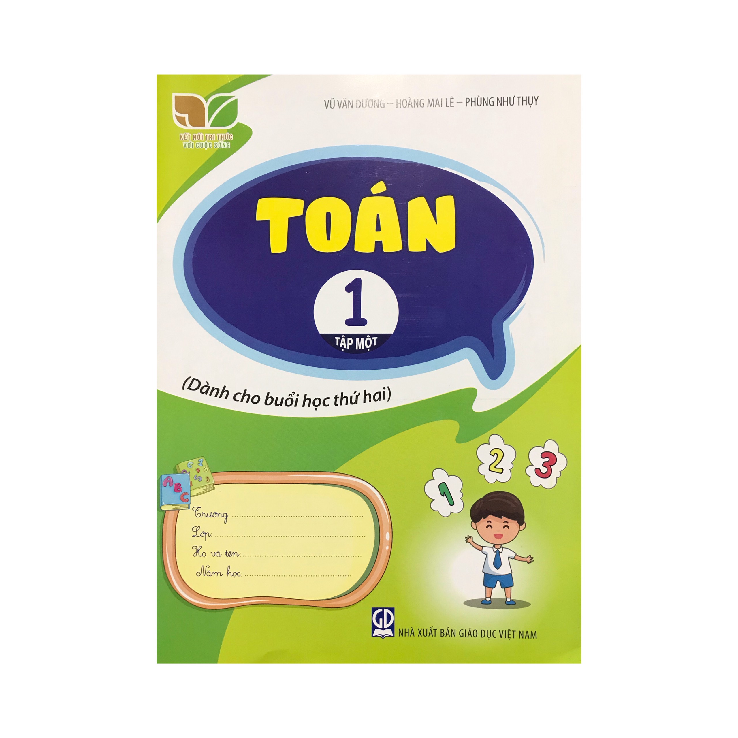 Toán Lớp 1 Tập 1 Dành Cho Buổi Học Thứ Hai (Kết Nối Tri Thức Với Cuộc Sống)