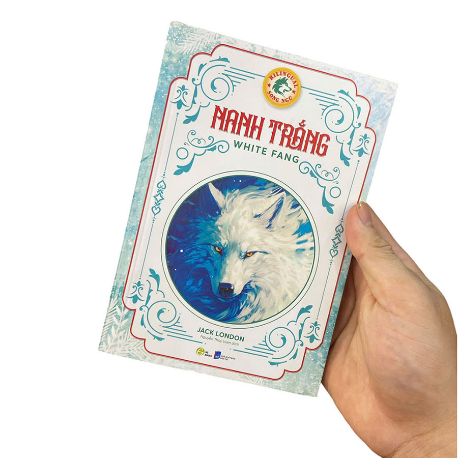 Nanh Trắng - White Fang Bản Song Ngữ Việt - Anh - Jack London