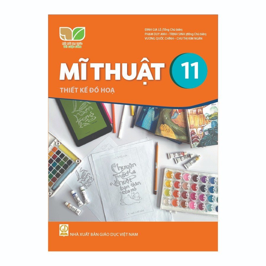 Mĩ Thuật Lớp 11 - Thiết Kế Đồ Họa (Kết Nối Tri Thức Với Cuộc Sống)