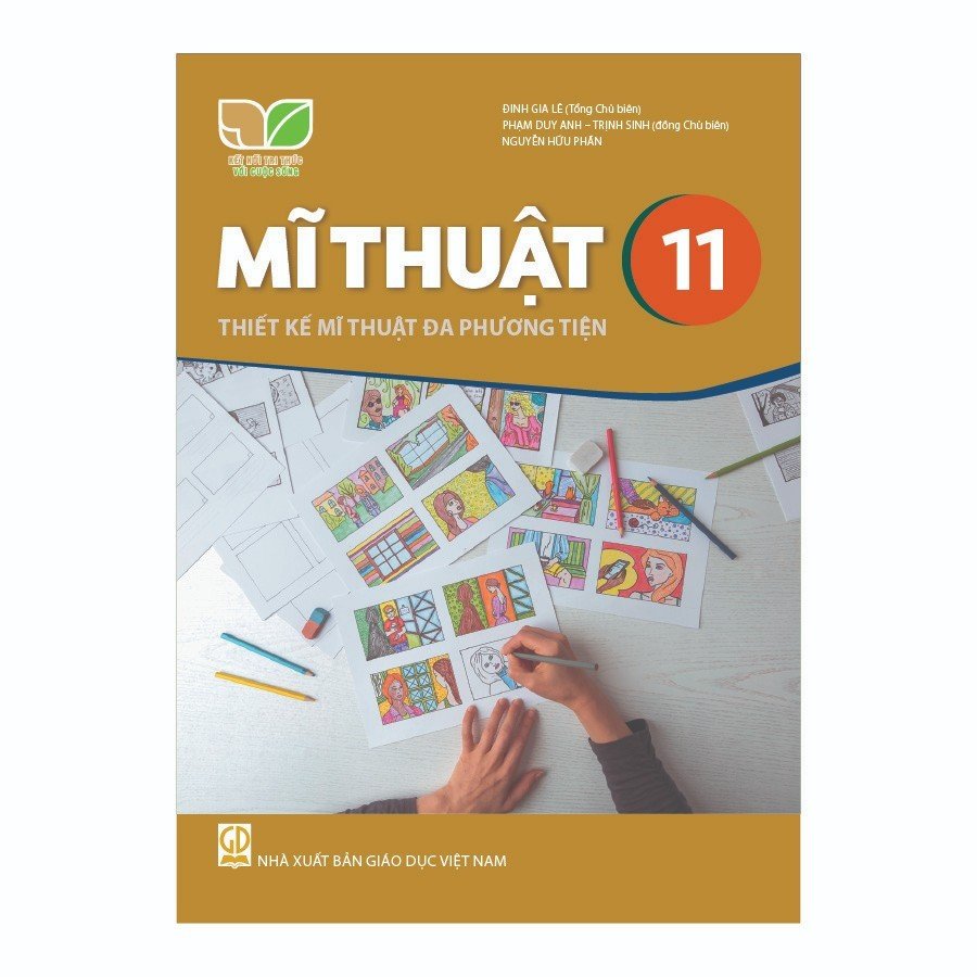 Mĩ Thuật Lớp 11 - Thiết Kế Mĩ Thuật Đa Phương Tiện (Kết Nối Tri Thức Với Cuộc Sống)