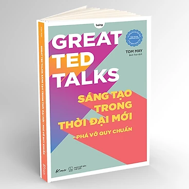 Great Ted Talks - Sáng Tạo Trong Thời Đại Mới - Phá Vỡ Quy Chuẩn