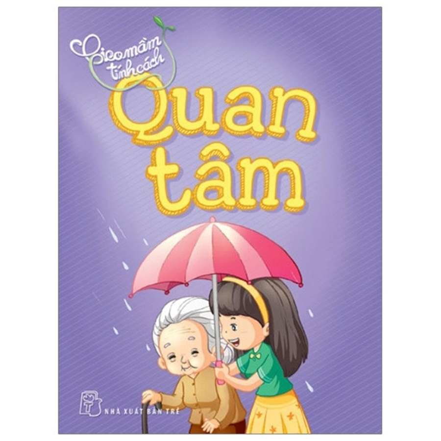 Gieo Mầm Tính Cách - Quan Tâm